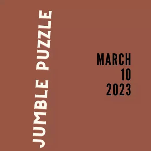 JUMBLE puzzle for march 10, 2023