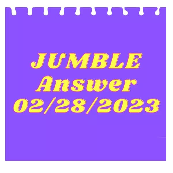 Jumble Answers For 02/28/2023